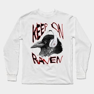 KEEP ON RAVEN2 Long Sleeve T-Shirt
